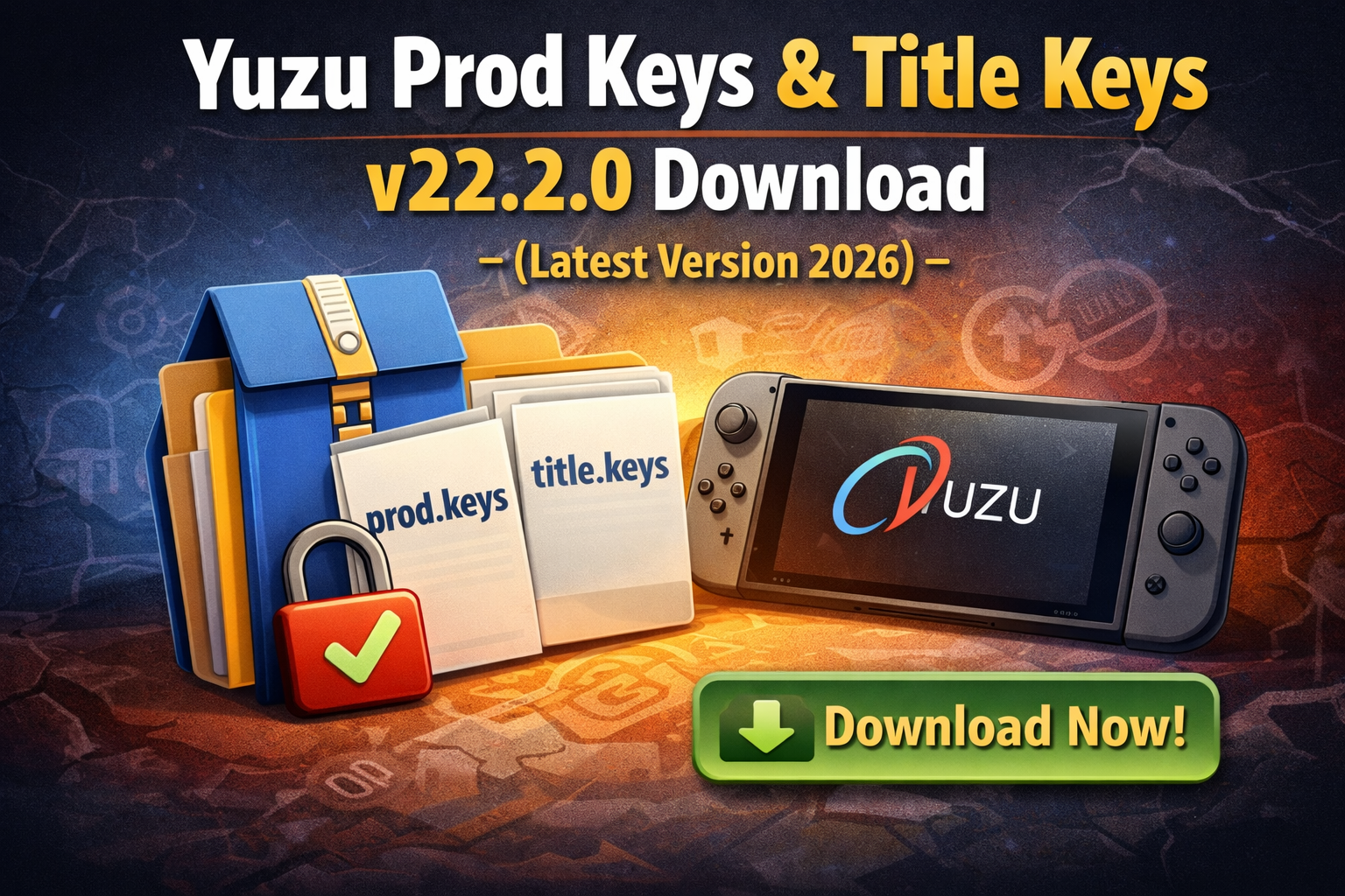 Yuzu Prod Keys & Title Keys v22.1.0 Download (Latest Version 2026)